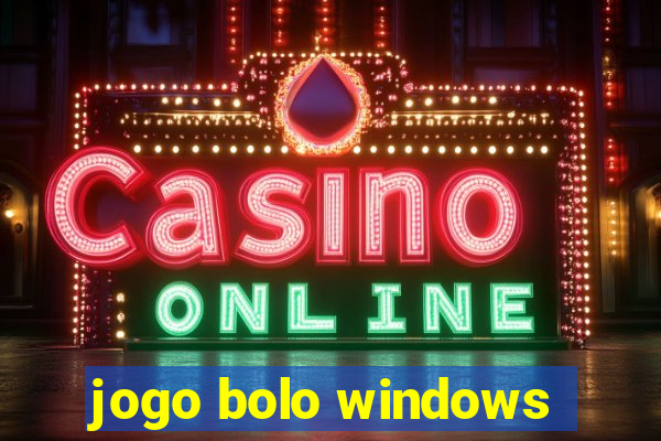 jogo bolo windows