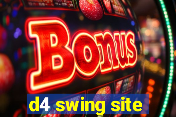 d4 swing site