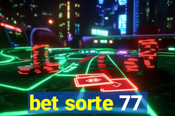 bet sorte 77