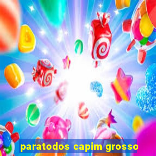 paratodos capim grosso