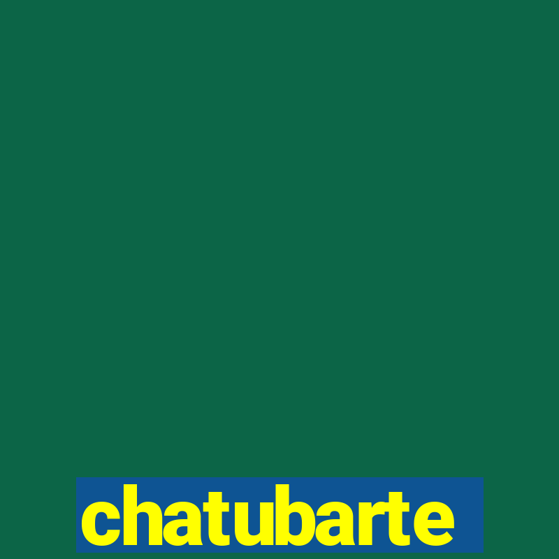 chatubarte