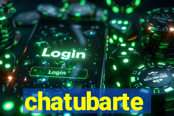 chatubarte