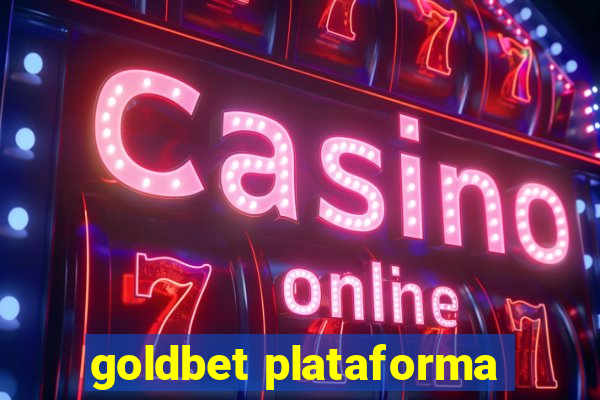 goldbet plataforma