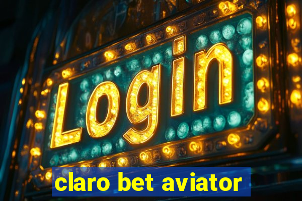 claro bet aviator