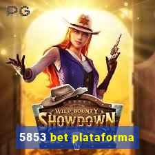 5853 bet plataforma