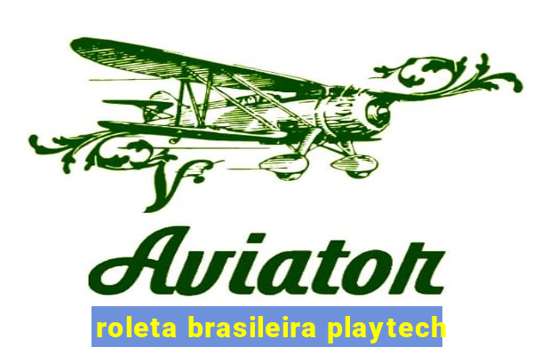 roleta brasileira playtech