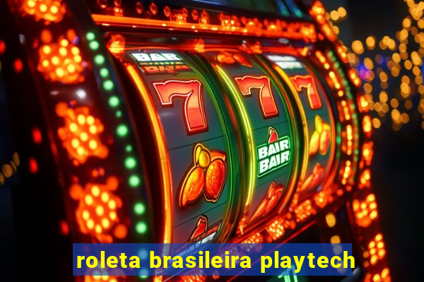 roleta brasileira playtech