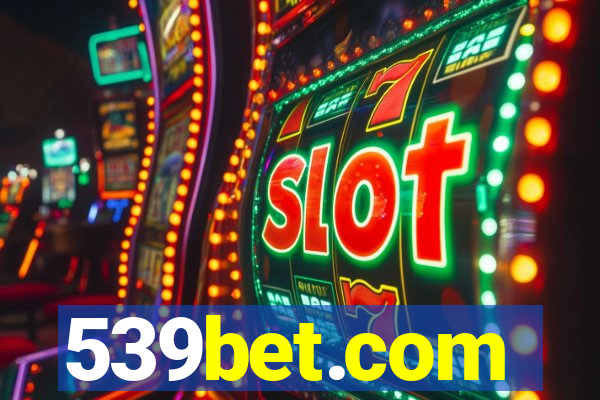 539bet.com