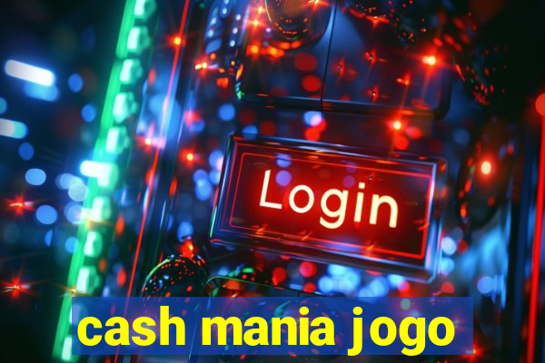 cash mania jogo