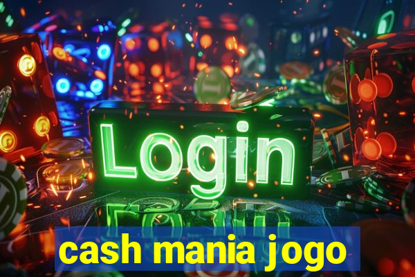 cash mania jogo