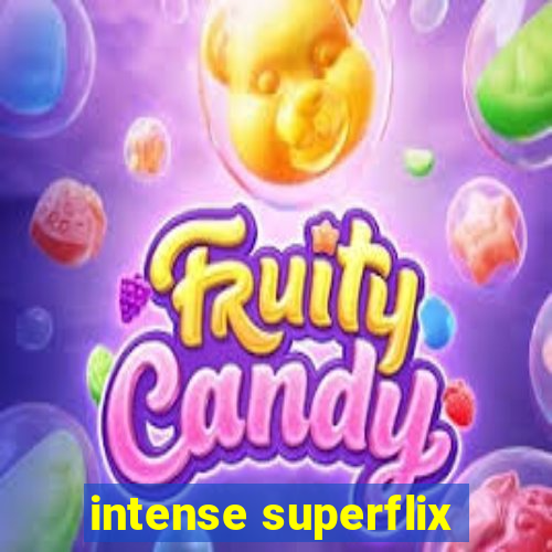 intense superflix