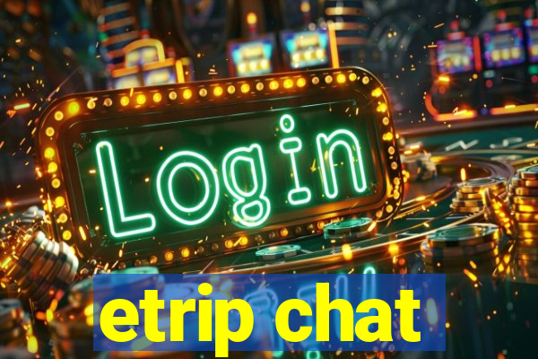 etrip chat