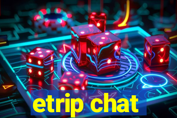 etrip chat