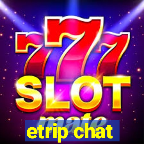 etrip chat