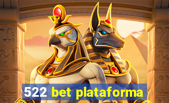 522 bet plataforma