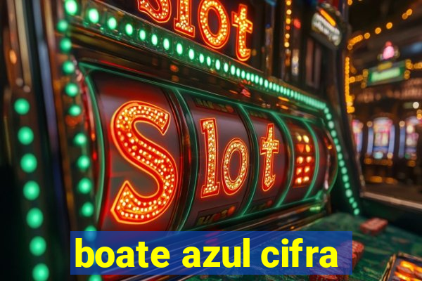 boate azul cifra