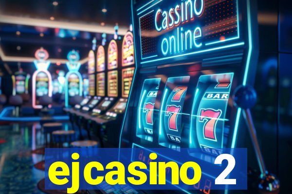 ejcasino 2