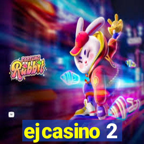 ejcasino 2