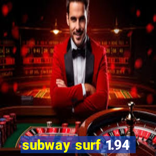 subway surf 1.94