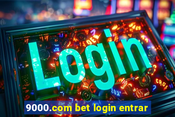 9000.com bet login entrar