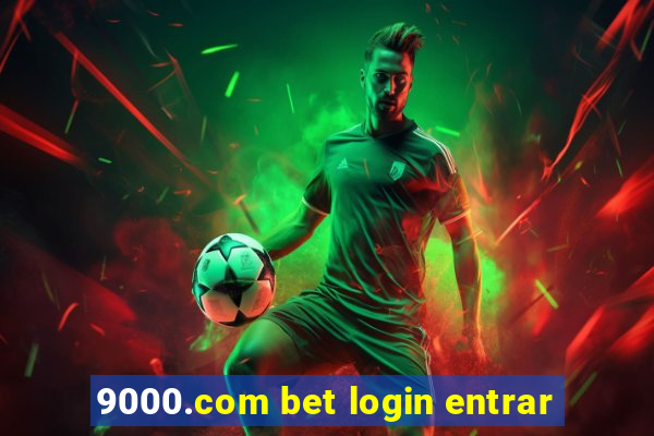 9000.com bet login entrar