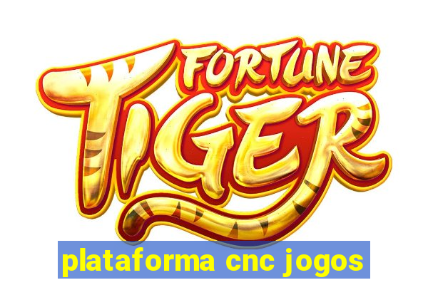 plataforma cnc jogos