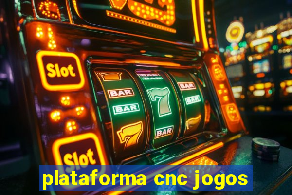 plataforma cnc jogos