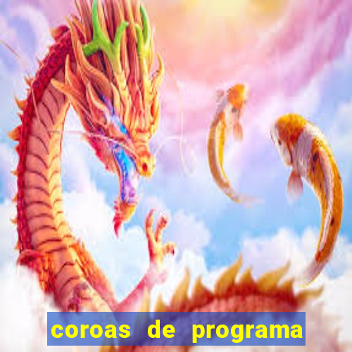 coroas de programa de porto alegre