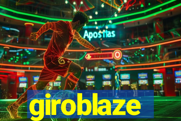 giroblaze