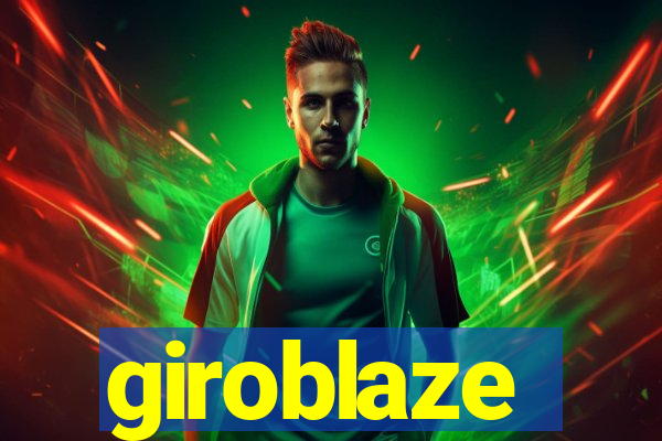 giroblaze