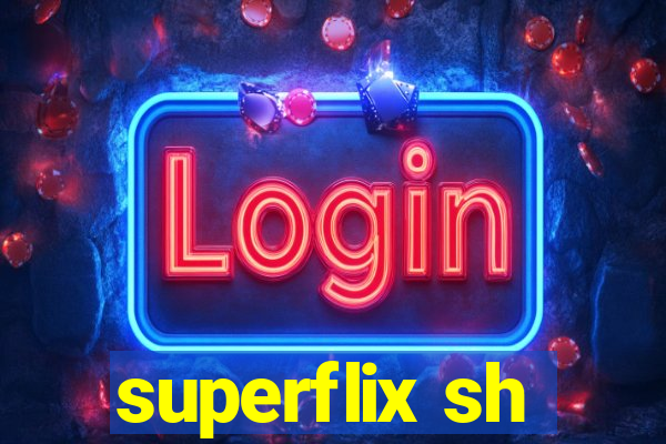 superflix sh