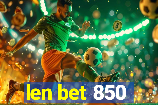 len bet 850