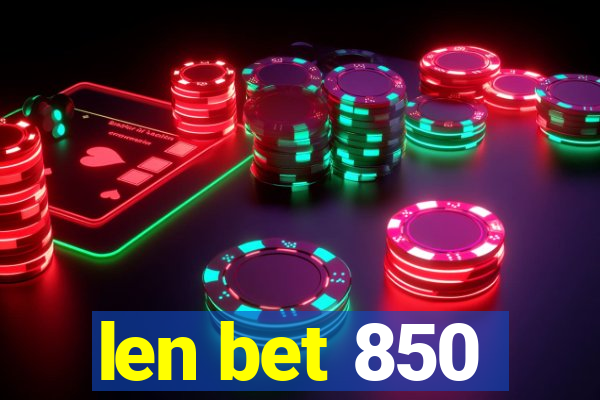 len bet 850