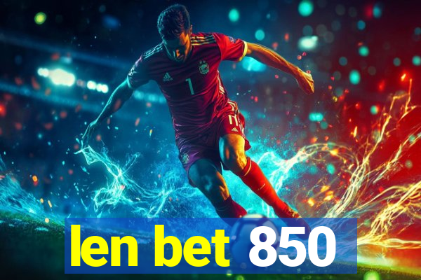 len bet 850