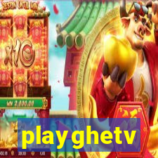 playghetv