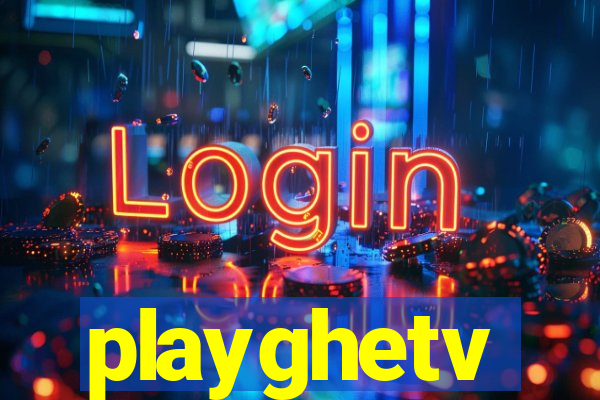 playghetv