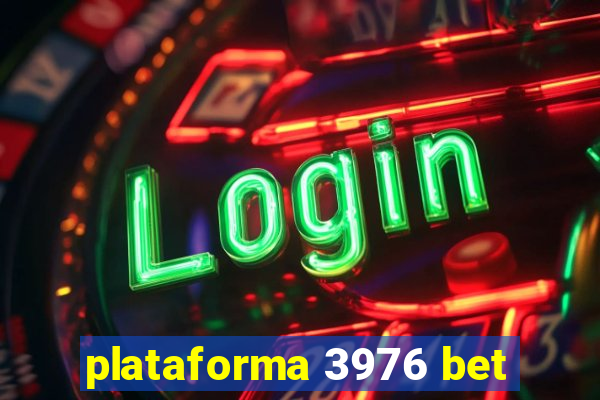 plataforma 3976 bet