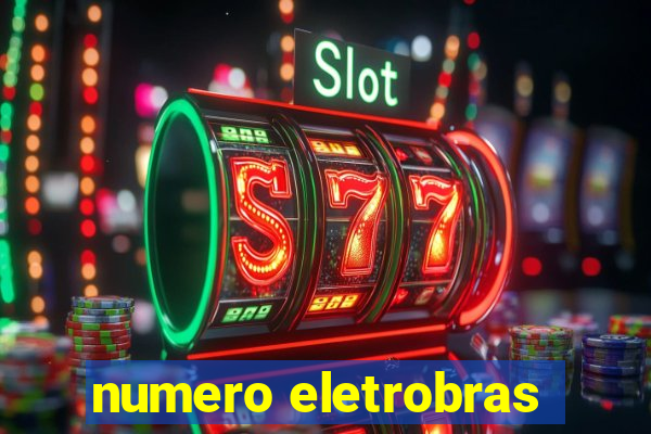 numero eletrobras