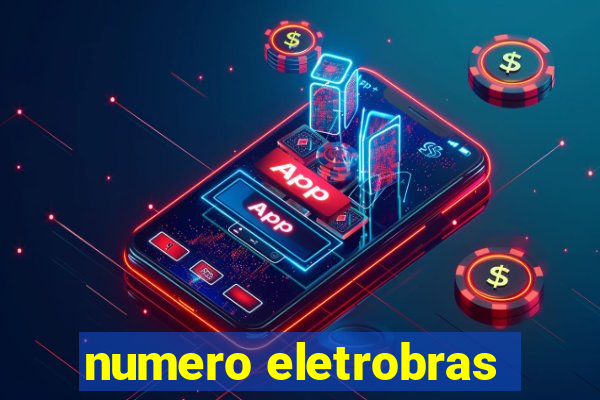 numero eletrobras