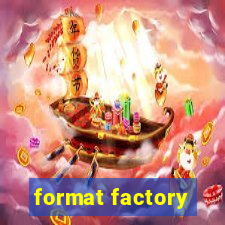 format factory