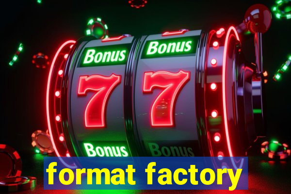 format factory