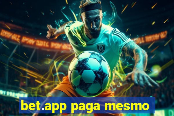 bet.app paga mesmo