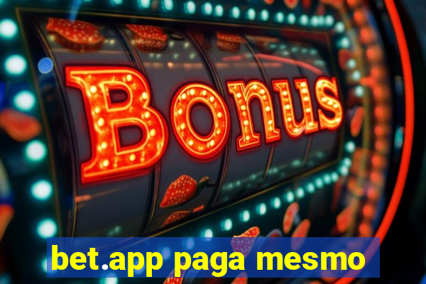 bet.app paga mesmo