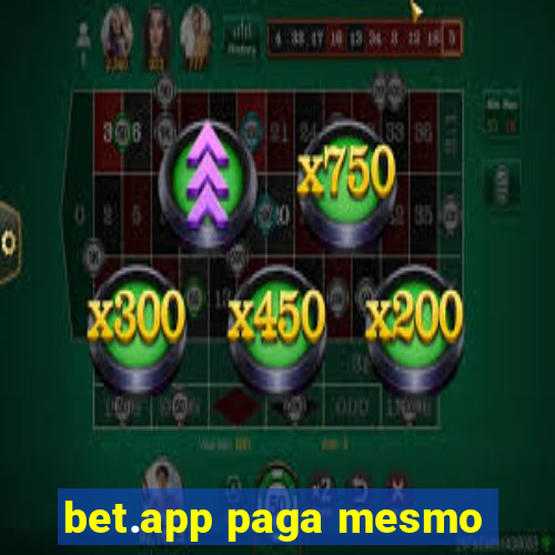 bet.app paga mesmo