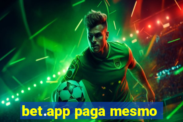 bet.app paga mesmo