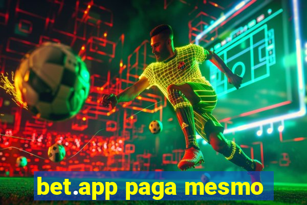 bet.app paga mesmo