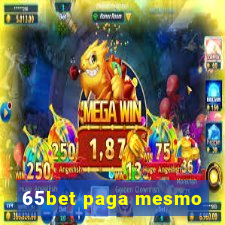 65bet paga mesmo