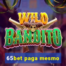 65bet paga mesmo