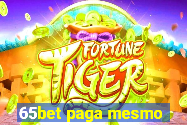 65bet paga mesmo