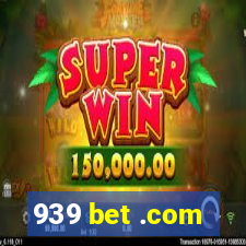 939 bet .com